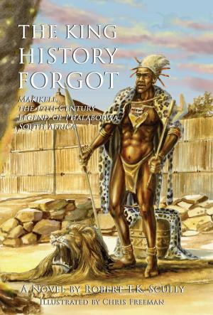 Cover of the book The King History Forgot by Dr. Frank Noyes, Sue Barber-Westin