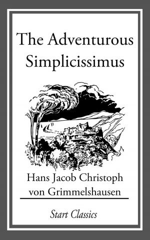 Cover of the book The Adventurous Simplicissimus by William Le Queux