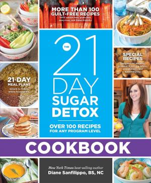 Cover of the book The 21-Day Sugar Detox Cookbook by Katie Love