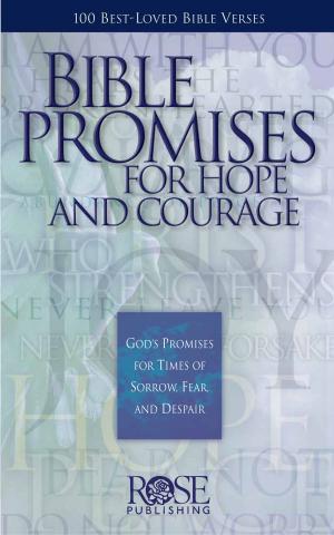 Cover of the book Bible Promises for Hope and Courage by Rose Publishing