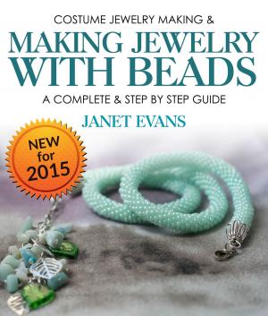 Cover of the book Costume Jewelry Making & Making Jewelry With Beads : A Complete & Step by Step Guide by Baby Professor