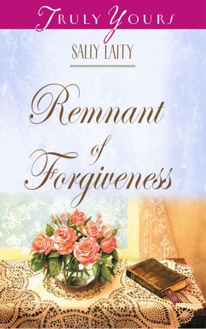 Cover of the book Remnant of Forgiveness by Lauralee Bliss