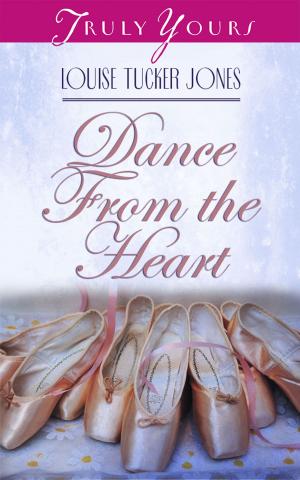 Cover of the book Dance From The Heart by Wanda E. Brunstetter