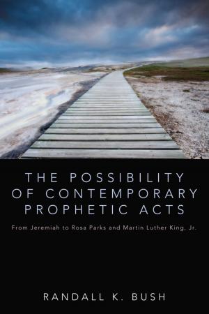 Cover of the book The Possibility of Contemporary Prophetic Acts by Simon C. Kim