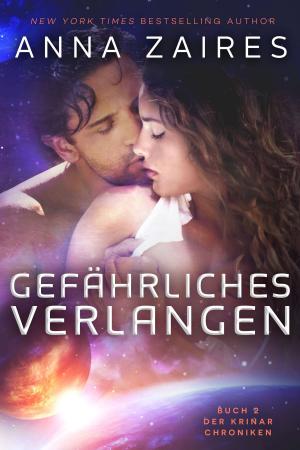 Cover of the book Gefährliches Verlangen (Buch 2 der Krinar Chroniken) by Brittany Jo James