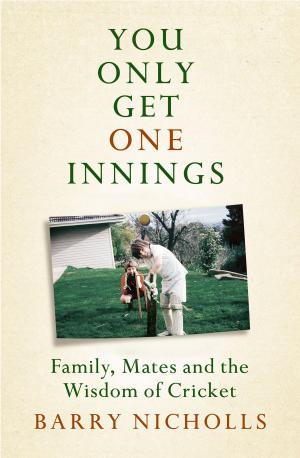 Cover of the book You Only Get One Innings by Rob Mundle