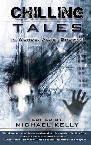 Cover of the book Chilling Tales by Margaret Atwood, Kelley Armstrong, Nancy Kilpatrick, Caro Soles, Tanith Lee, David Morrell, Richard Christian Matheson, and more
