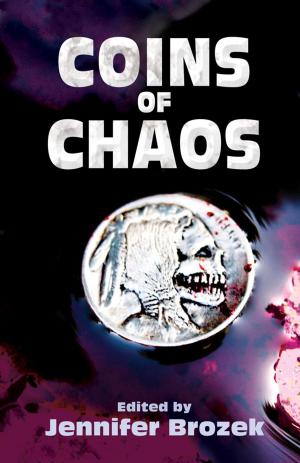 Cover of the book Coins of Chaos by Colleen Anderson, Steve Vernon