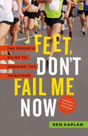 Cover of the book Feet Don't Fail Me Now by Wayne Grady, Bruce Litteljohn