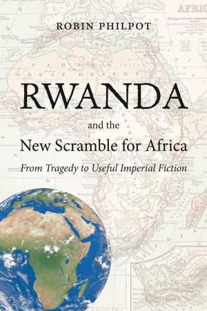 Cover of the book Rwanda and the New Scramble for Africa by Stephen Gowans