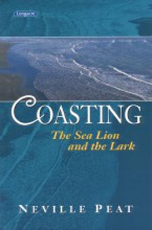 Cover of the book Coasting: The Sea Lion and the Lark by Sarah Laing, Sarah Laing
