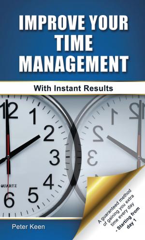 Cover of Improve Your Time Management Skills - With Instant Results