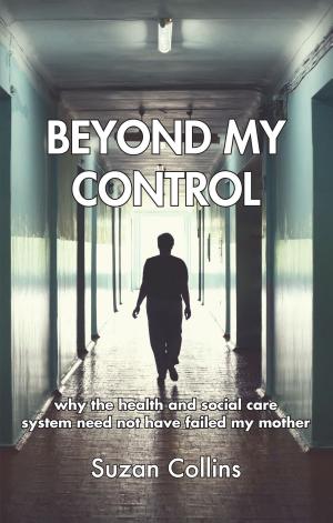 Cover of the book Beyond My Control by Manoj Ramachandran, Max Ronson