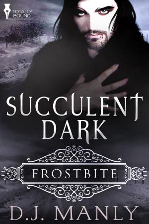 Cover of the book Succulent Dark by A.J. Llewellyn