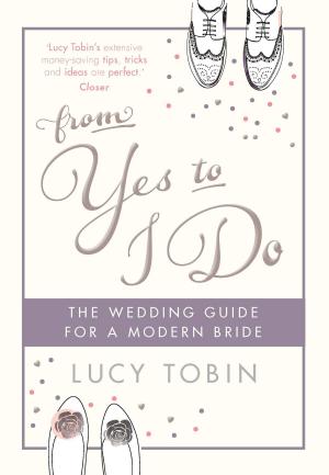 Cover of the book From Yes to I Do by Nick Stafford