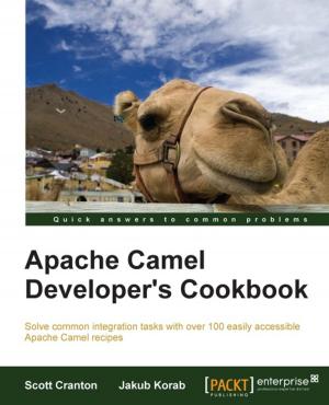 Cover of the book Apache Camel Developer's Cookbook by Mohankumar Saraswatipura, Robert (Kent) Collins