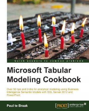 Cover of the book Microsoft Tabular Modeling Cookbook by Erez Ben-Ari, Bala Natarajan