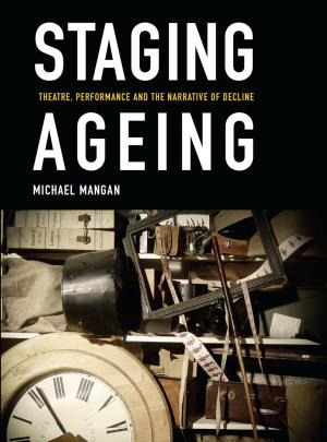 Cover of the book Staging Ageing by Karen Barbour, Vicky Hunt, Melanie Kloetzel