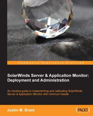 Cover of SolarWinds Server & Application Monitor : Deployment and Administration