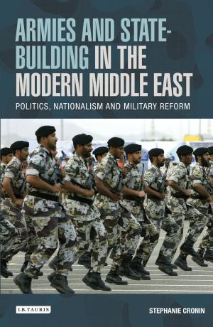 Cover of the book Armies and State-building in the Modern Middle East by Michael J. Totten