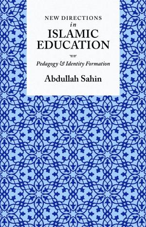 Cover of the book New Directions in Islamic Education by Ruqaiyyah Waris Maqsood