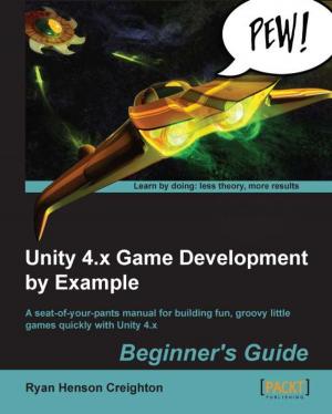 Cover of Unity 4.x Game Development by Example Beginner's Guide