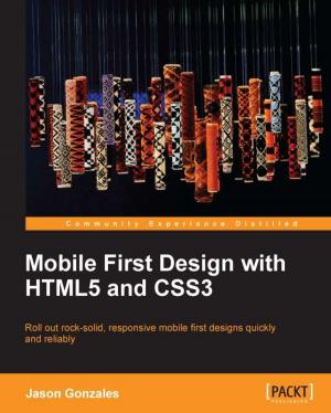 Cover of the book Mobile First Design with HTML5 and CSS3 by Pratap Dangeti