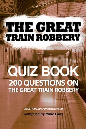 Book cover of The Great Train Robbery Quiz Book