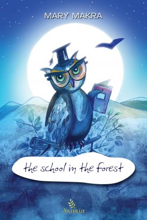 Cover of the book The School in the Forest by Betty Combs