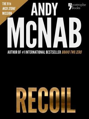 Book cover of Recoil (Nick Stone Book 9): Andy McNab's best-selling series of Nick Stone thrillers - now available in the US, with bonus material