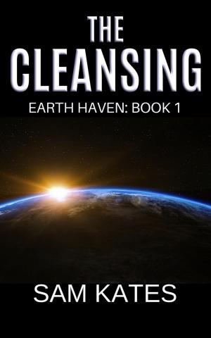 Book cover of The Cleansing (Earth Haven: Book 1)