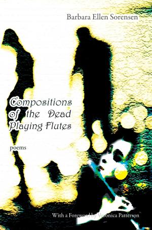 Book cover of Compositions of the Dead Playing Flutes - Poems