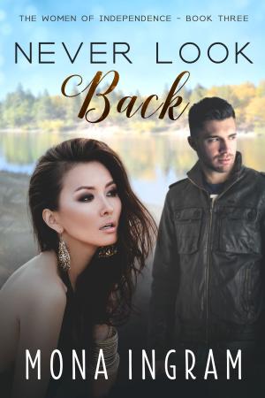 Cover of the book Never Look Back by Mona Ingram