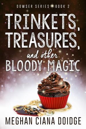 Book cover of Trinkets, Treasures, and Other Bloody Magic