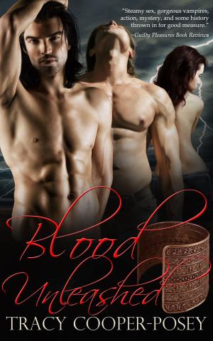 Cover of the book Blood Unleashed by Tracy Cooper-Posey