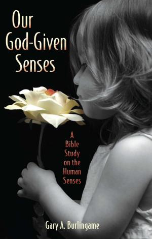 Cover of the book Our God-Given Senses by Sara Eggleston