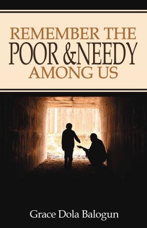 Book cover of Remember The Poor & Needy Among Us