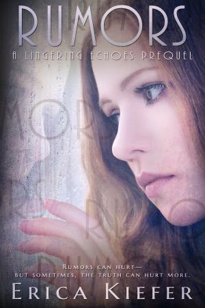 Cover of the book Rumors (A Lingering Echoes Prequel) by Tyler H. Jolley, Sherry D. Ficklin