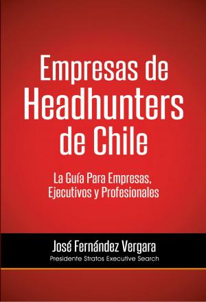 Cover of the book Empresas de Headhunters de Chile by Bernardo Guerrero