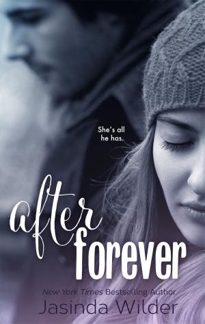 Cover of the book After Forever (The Ever Trilogy: Book 2) by Jasinda Wilder, Jade London