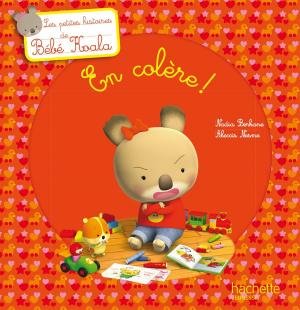 Cover of the book Bébé Koala - En colère ! by Nancy Guilbert