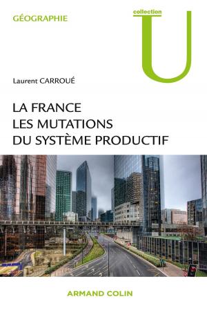 Cover of the book La France : les mutations des systèmes productifs by Bertrand Lançon, Tiphaine Moreau