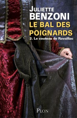Cover of the book Le bal des poignards - Tome 2 by Geneviève SENGER
