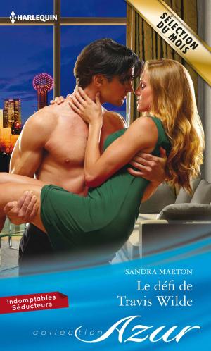 Cover of the book Le défi de Travis Wilde by Tina Beckett, Lucy Ryder, Becky Wicks