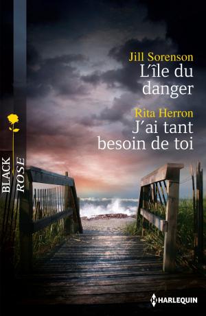 Book cover of L'île du danger - J'ai tant besoin de toi