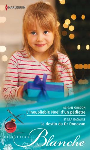 Cover of the book L'inoubliable Noël d'un pédiatre - Le destin du Dr Donovan by Nell Stephenson