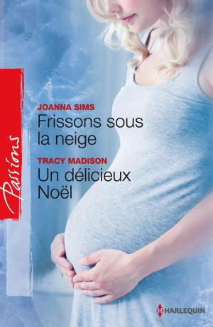 Cover of the book Frissons sous la neige - Un délicieux Noël by Liz Talley, Patricia Potter, Anna Sugden, Stella MacLean