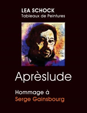 Cover of the book Aprèslude : Hommage à Serge Gainsbourg by Gerhard Köhler