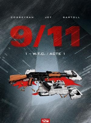 Cover of the book 9/11 - Tome 01 by Noël Simsolo, Fabrizio Fiorentino, Jean Tulard
