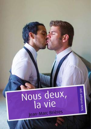 Cover of the book Nous deux, la vie (pulp gay) by Karim Deya